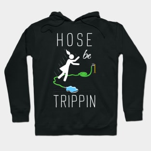 Hose Be Trippin Hoodie